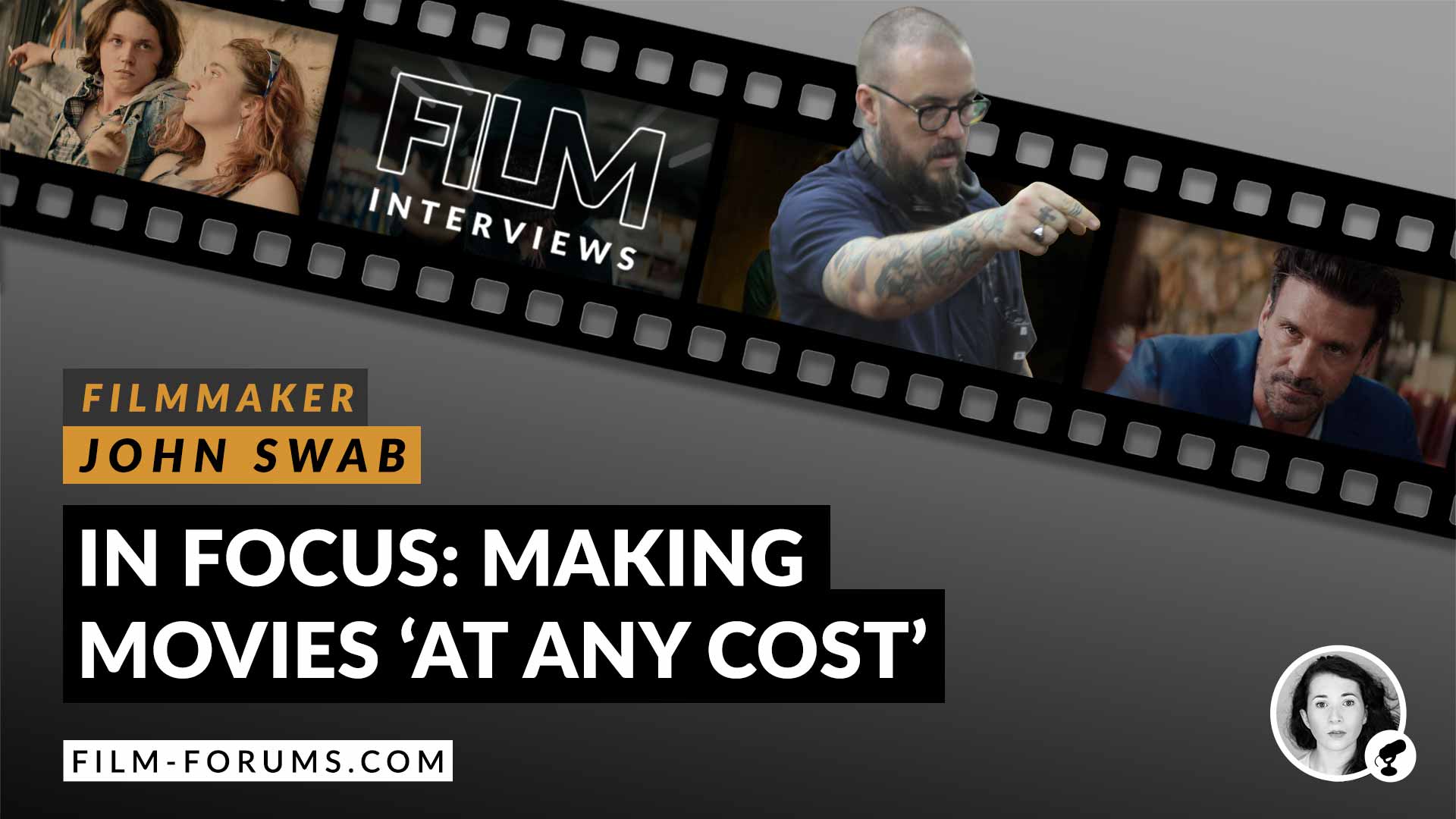 John Swab Filmmaker Interview